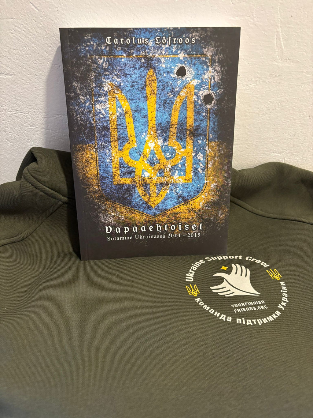 Carolus Löfroos: Vapaaehtoiset – Sotamme Ukrainassa 2014-2015